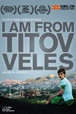 Watch I Am from Titov Veles Merdb