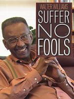 Watch Walter Williams: Suffer No Fools Merdb