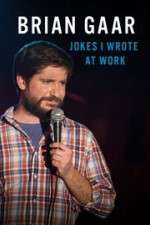 Watch Brian Gaar: Jokes I Wrote at Work Merdb