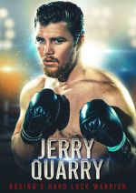Watch Jerry Quarry: Boxing's Hard Luck Warrior Merdb