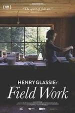 Watch Henry Glassie: Field Work Merdb