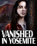 Watch Vanished in Yosemite Merdb