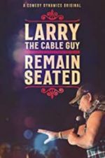 Watch Larry the Cable Guy: Remain Seated Merdb