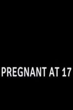 Watch Pregnant at 17 Merdb