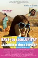 Watch Have You Seen Lupita? Merdb