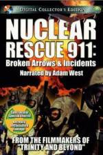 Watch Nuclear Rescue 911 Broken Arrows & Incidents Merdb