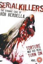Watch Serial KillersThe Strange Case of Bob Berdella Merdb