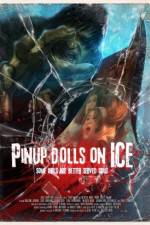 Watch Pinup Dolls on Ice Merdb