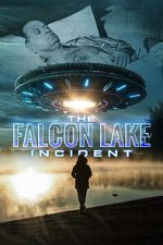 Watch The Falcon Lake Incident Merdb
