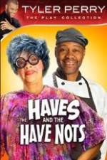 Watch Tyler Perry's The HAVES & The HAVE-NOTS Merdb