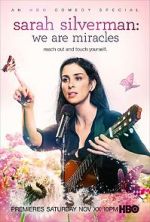 Watch Sarah Silverman: We Are Miracles Merdb