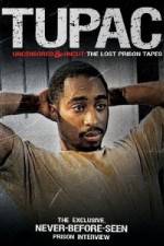 Watch Tupac Uncensored and Uncut: The Lost Prison Tapes Merdb