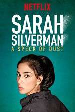 Watch Sarah Silverman: A Speck of Dust Merdb