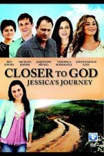 Watch Closer to God: Jessica\'s Journey Merdb