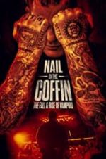 Watch Nail in the Coffin: The Fall and Rise of Vampiro Merdb