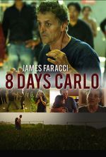 Watch Eight Days Carlo Merdb
