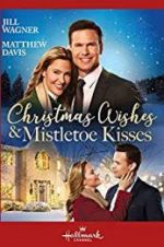 Watch Christmas Wishes & Mistletoe Kisses Merdb