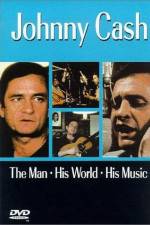 Watch Johnny Cash The Man His World His Music Merdb