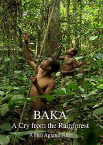 Watch Baka: A Cry from the Rainforest Merdb