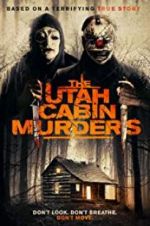 Watch The Utah Cabin Murders Merdb
