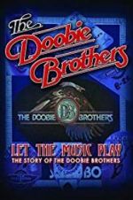 Watch The Doobie Brothers: Let the Music Play Merdb