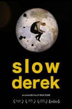 Watch Slow Derek Merdb