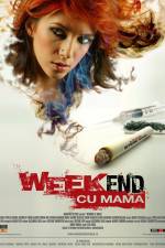 Watch Weekend cu mama Merdb