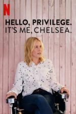 Watch Hello, Privilege. It\'s Me, Chelsea Merdb
