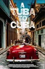 Watch A Tuba to Cuba Merdb