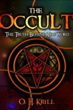 Watch The Occult The Truth Behind the Word Merdb