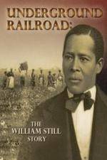 Watch Underground Railroad The William Still Story Merdb