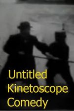 Watch Untitled Kinetoscope Comedy Merdb