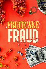 Watch Fruitcake Fraud Merdb