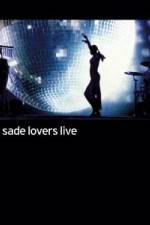 Watch Sade - Lovers Live Merdb