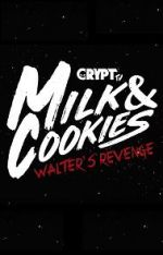 Watch Milk and Cookies: Walter\'s Revenge Merdb