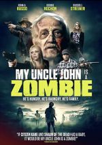 Watch My Uncle John Is a Zombie! Merdb