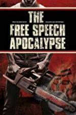Watch The Free Speech Apocalypse Merdb