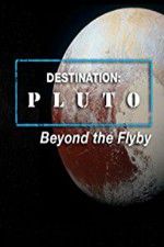 Watch Destination: Pluto Beyond the Flyby Merdb