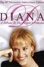 Watch Diana: A Tribute to the People's Princess Merdb