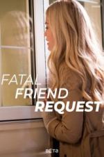 Watch Fatal Friend Request Merdb