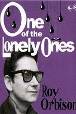 Watch Roy Orbison: One of the Lonely Ones Merdb