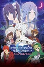 Watch DanMachi: Is It Wrong to Try to Pick Up Girls in a Dungeon? - Arrow of the Orion Merdb