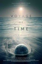 Watch Voyage of Time: Life\'s Journey Merdb