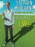 Watch Stephen Merchant: Hello Ladies... Live! Merdb