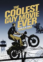 Watch The Coolest Guy Movie Ever: Return to the Scene of The Great Escape Merdb