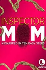 Watch Inspector Mom: Kidnapped in Ten Easy Steps Merdb
