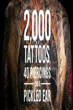 Watch 2000 Tattoos 40 Piercings and a Pickled Ear Merdb