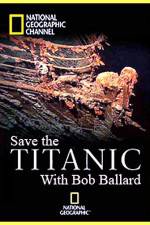 Watch Save the Titanic with Bob Ballard Merdb