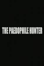 Watch The Paedophile Hunter Merdb