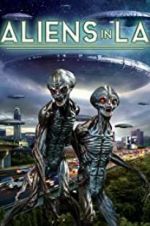 Watch Aliens in LA Merdb